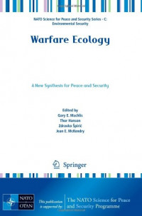 Warfare Ecology : A New Synthesis For Peace And Security