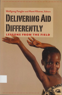 Delivering Aid Differently : lessons from the field