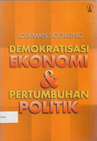 Demokratisasi Ekonomi dan Pertumbuhan Politik