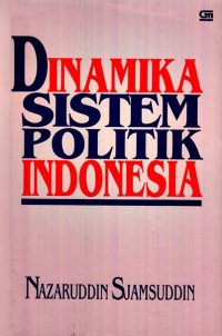 Dinamika Sistem Politik Indonesia