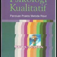 Dasar-Dasar Psikologi Kualitatif : Pedomoan Praktis Metode Penelitian