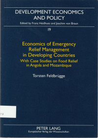 Economics Of Emergency Relief Management In Developing Countries : With case studies on food relief in Angola and Mozambique