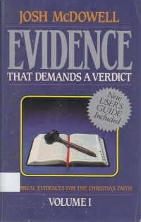 Evidence That Demands a Verdict: Historical evidences for the Christian faith