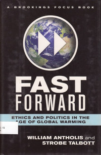 Fast Forward : ethics and politics in the age of global warming