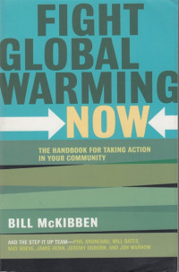 Fight Global Warming Now: The handbook for taking action in your community