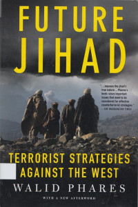 Future Jihad : terrorist strategies against America