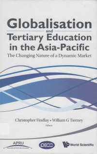 Globalisation and Tertiary Education in the Asia-Pacific: the changing nature of a dynamic market