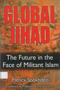 Global Jihad : The future in the face of militant Islam