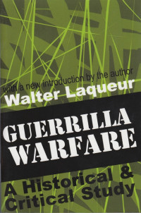 Guerrilla warfare : a historical & critical study