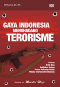 Gaya Indonesia Menghadang Terorisme