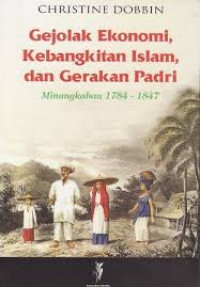 Gejolak Ekonomi, Kebangkitan Islam dan Gerakan Padri