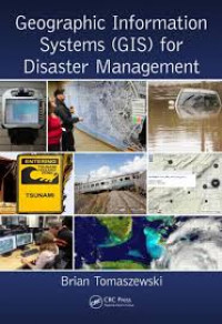 Geographic information systems (GIS) for disaster management