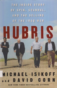 `Hubris: The Inside Story of Spin, Scandal, and the Selling of the Iraq War