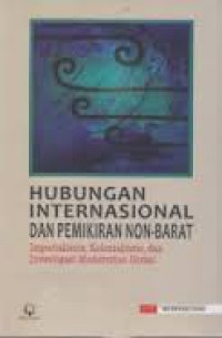 Hubungan Internasional dan Pemikiran Non-Barat: Imperialisme, Kolonialisme, dan Investigasi Modernitas Global