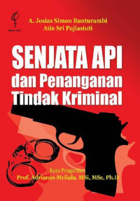 SENJATA API DAN PENANGANAN TINDAK KRIMINAL