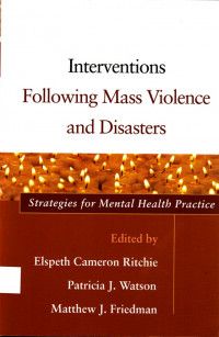 Interventions Following Mass Violence and Disasters : strategies for mental health practice