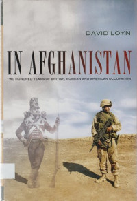 In Afghanistan: Two hundred years of British, Russian and American occupation