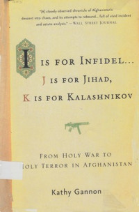 I is for Infidel : from holy war to holy terror : 18 years inside Afghanistan