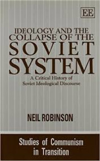 Ideology and the Collapse of the Soviet System : a Critical History of Soviet Ideological Discourse