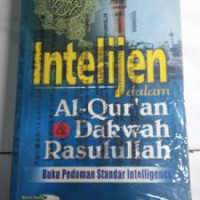 Intelijen dalam Al - Quran dan dakwah rasulullah Buku Pedoman Standar Intelligence