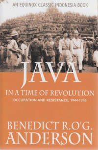 Java in A Time of Revolution : Occupation and resistance, 1944-1946