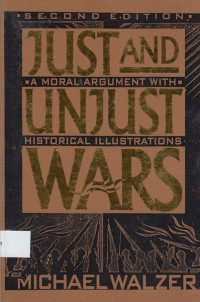 Just and unjust wars : a moral argument with historical illustrations