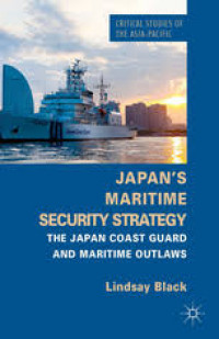 Japan's maritime security strategy : the Japan Coast Guard and maritime outlaws