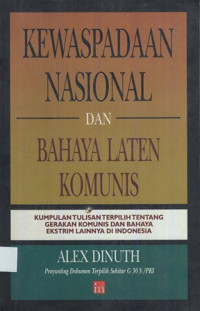 Kewaspadaan Nasional dan Bahaya Laten Komunisme