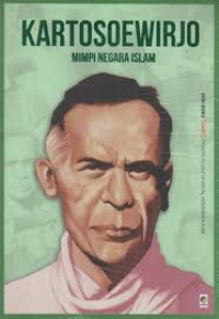 Kartosoewirjo : mimpi negara Islam