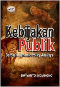 Kebijakan publik berbasis dynamic policy analisys