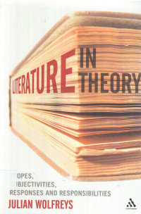 Literature, in Theory : tropes, subjectivities, responses & responsibilities