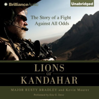 Lions of Kandahar : The story of a fight against all odds