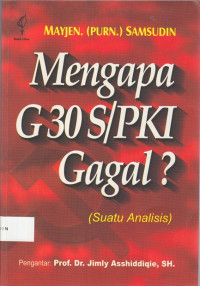 Mengapa G30S/PKI Gagal (Suatu Analisis)