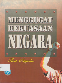 Menggugat Kekuasaan Negara