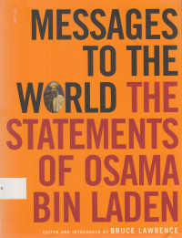 Messages to the world : the statements of Osama Bin Laden