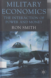 Military economics : the interaction of power and money