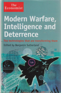 Modern warfare, intelligence and deterrence : the technologies that are transforming them