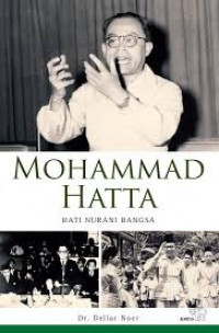 MOHAMMAD HATTA : HATI NURANI BANGSA