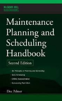 Maintenance planning and scheduling handbook.