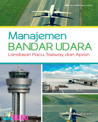 MANAJEMEN BANDAR UDARA landasan pacu ,taxiway dan apron