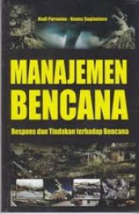 Manajemen bencana respons dan tindakan terhadap bencana