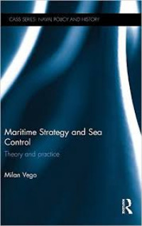 Maritime strategy and sea control : theory and practice