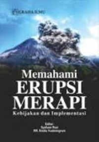 Memahami Erupsi Merapi : Kebijakan dan Implementasi