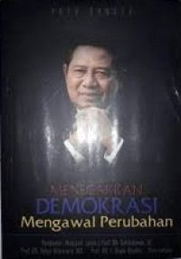 Menegakkan Demokrasi Mengawal Perubahan