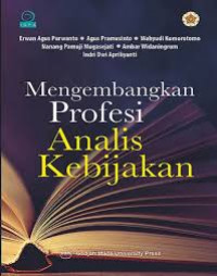 Mengembangkan Profesi Analis Kebijakan