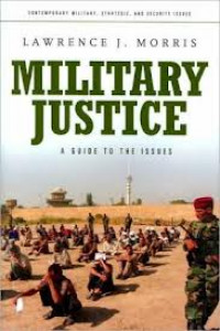 Military justice : a guide to the issues