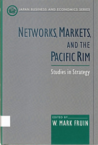 Networks, Markets, and The Pacific Rim : studies in strategy