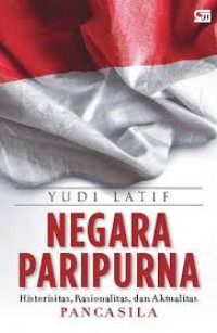 Negara Paripurna: Historisitas, Rasionalitas dan Aktualitas Pancasila