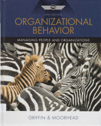 Organizational Behavior : Managing people and organizations