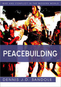 Peacebuilding: preventing violent conflict in a complex world